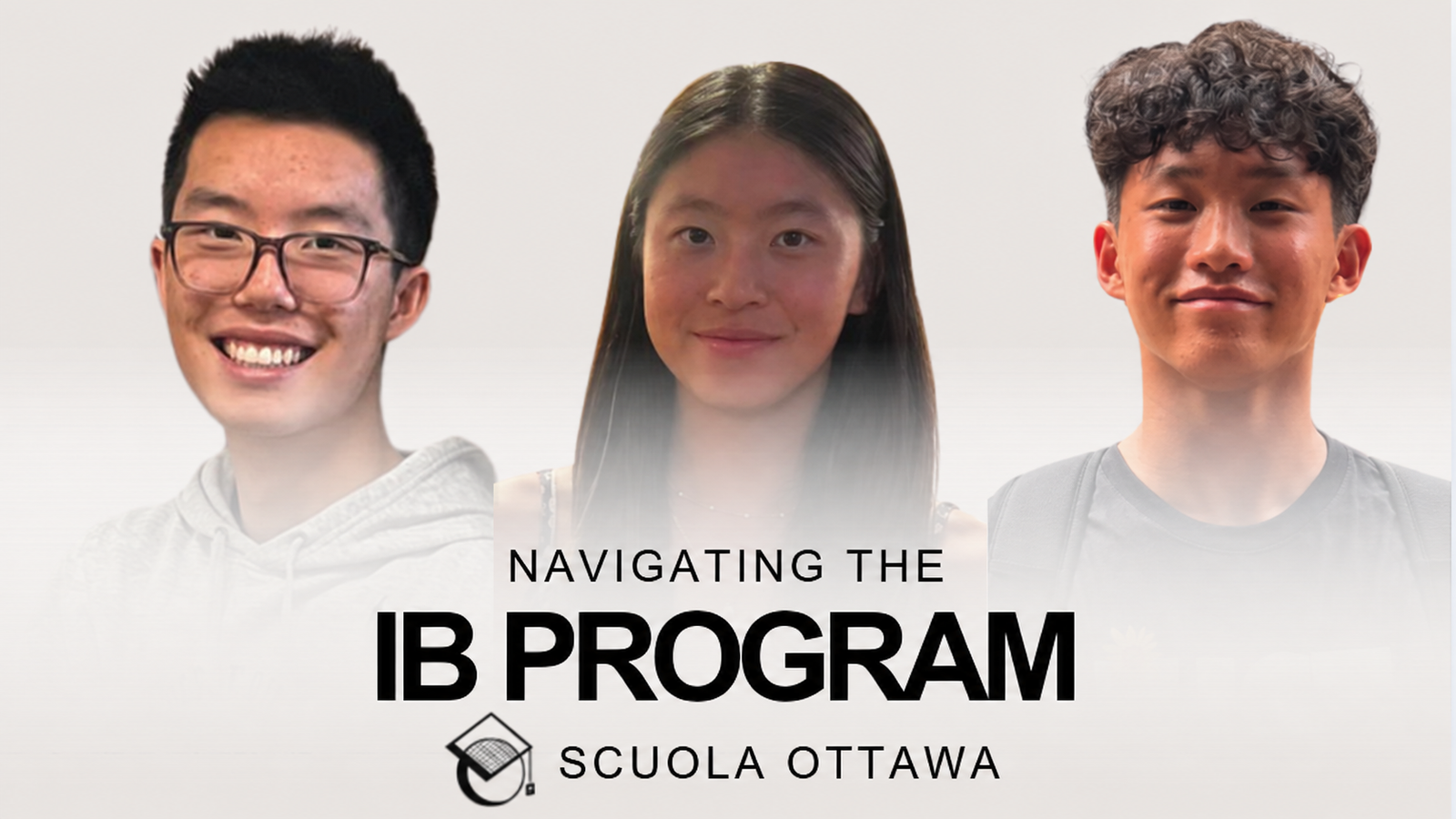 Navigating the IB Program at Scuola Ottawa, featuring three student presenters